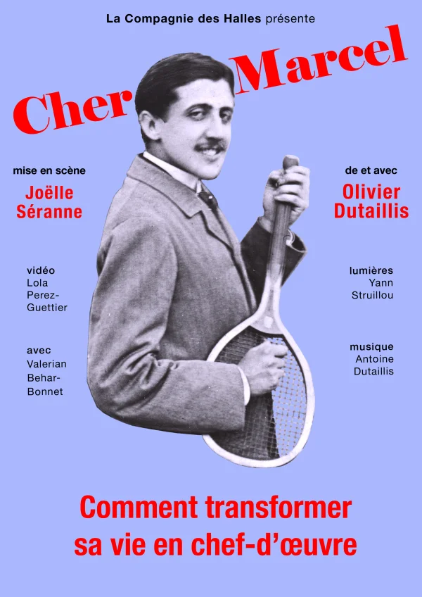 CHER MARCEL (ou Comment transformer sa vie en chef-d'œuvre)
