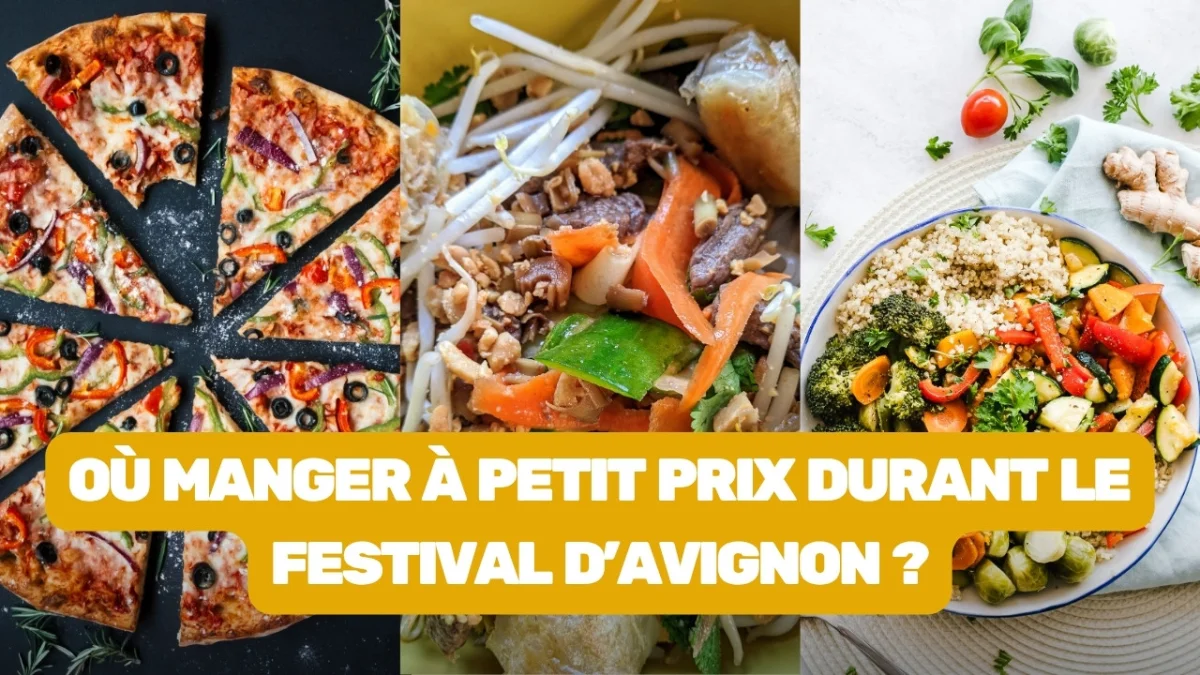 Où manger à petit prix durant le Festival d’Avignon ?